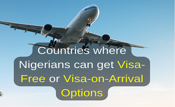 Here are countries where Nigerians can get Visa-Free or Visa-on-Arrival Options